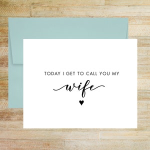 Today I Get to Call You My Wife Wedding Day Card, Elegant Wedding Keepsake Card, Card for Bride, PRINTED A2 Folded Card with Envelope