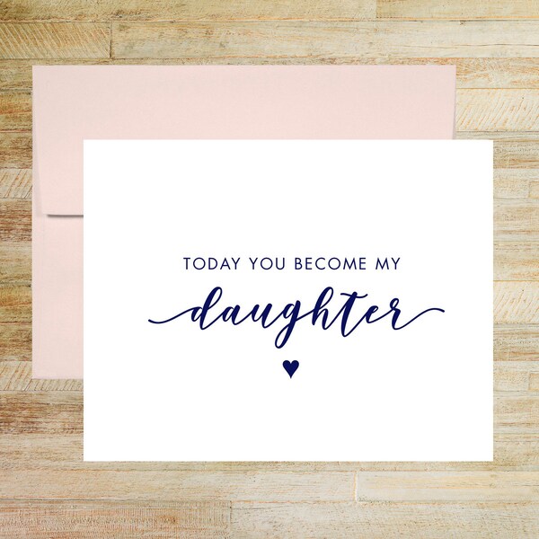 Today You Become My Daughter Wedding Day Card, Elegant Wedding Keepsake, PRINTED A2 Folded Card with Envelope