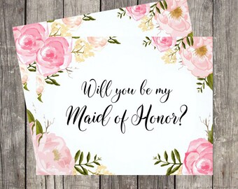 Will You Be My Maid of Honor? - Pink Floral Maid of Honor Proposal Card - PRINTED