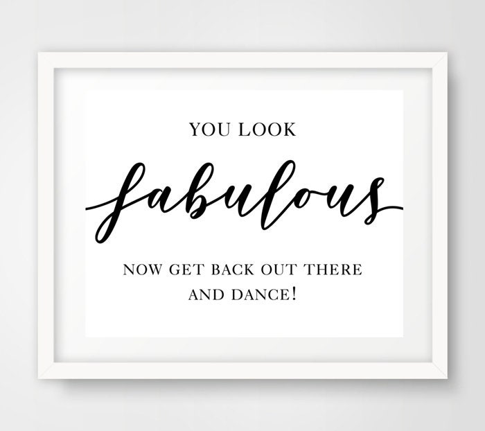 You Look Fabulous Wedding Reception Sign 8 X 10 Sign For