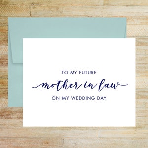 To My Future Mother in Law on My Wedding Day Card, Elegant Keepsake for Mother of the Bride, Mother of the Groom, PRINTED A2 Folded Card