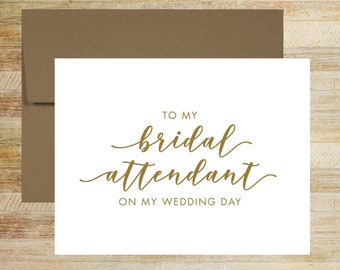 To My Bridal Attendant On My Wedding Day Card, Elegant Wedding Keepsake, Thank You For Being My Bridal Attendant, PRINTED