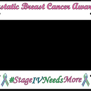 Metastatic Breast Cancer Awareness License Frame or Full Plate