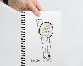 Spiral notebook - Holding on to Joy