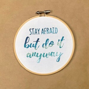 Stay Afraid But Do It Anyway insprational Carrie Fisher quote 5 inch embroidery hoop image 2