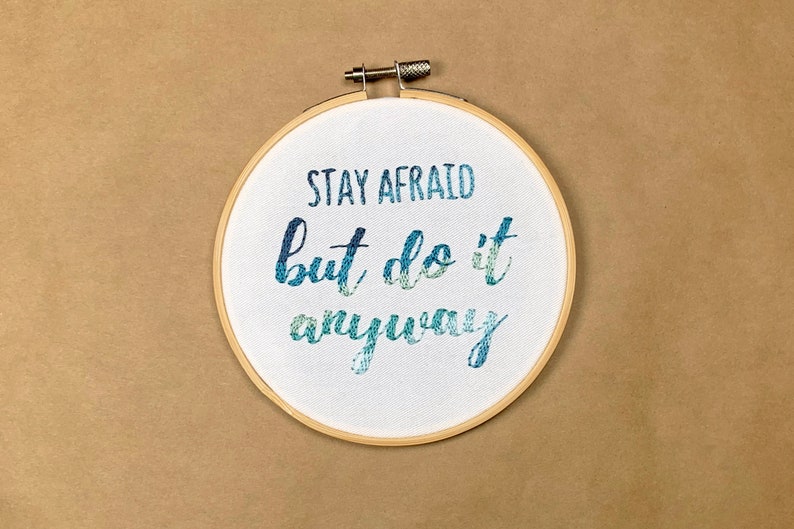 Stay Afraid But Do It Anyway insprational Carrie Fisher quote 5 inch embroidery hoop image 2