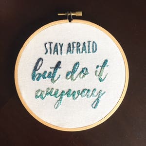 Stay Afraid But Do It Anyway insprational Carrie Fisher quote 5 inch embroidery hoop image 4