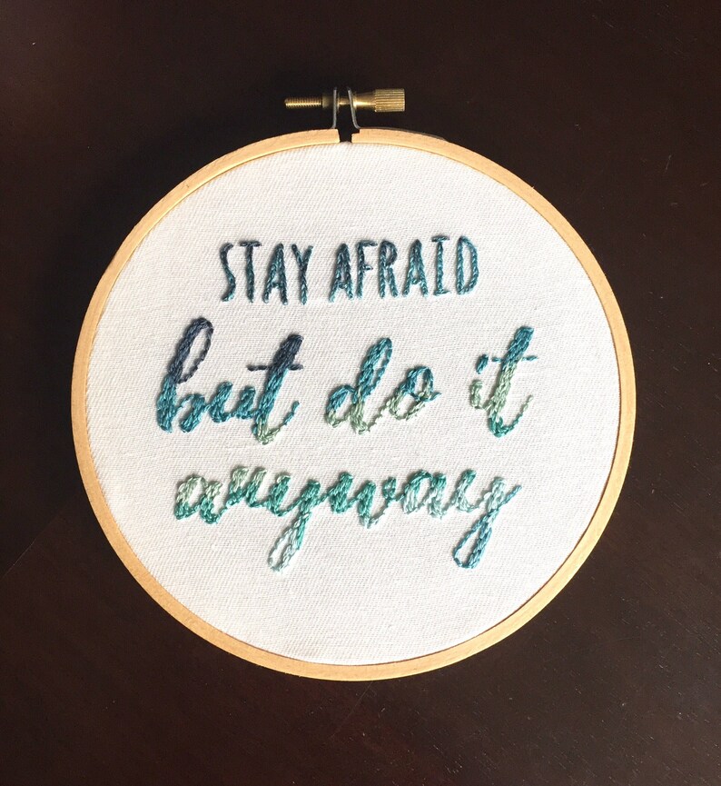 Stay Afraid But Do It Anyway insprational Carrie Fisher quote 5 inch embroidery hoop image 4