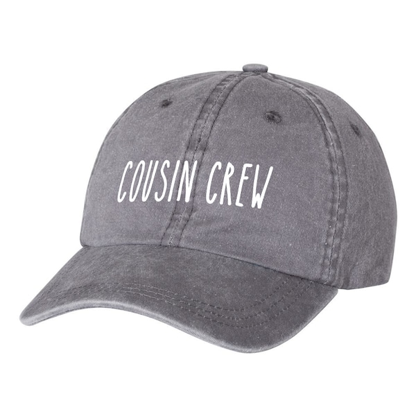 Cousin Crew EMBROIDERED, Unstructured PIGMENT Dad Hat, Baseball Cap, Big Cousin Cuz To Be, Family Reunion - Choose Hat Color