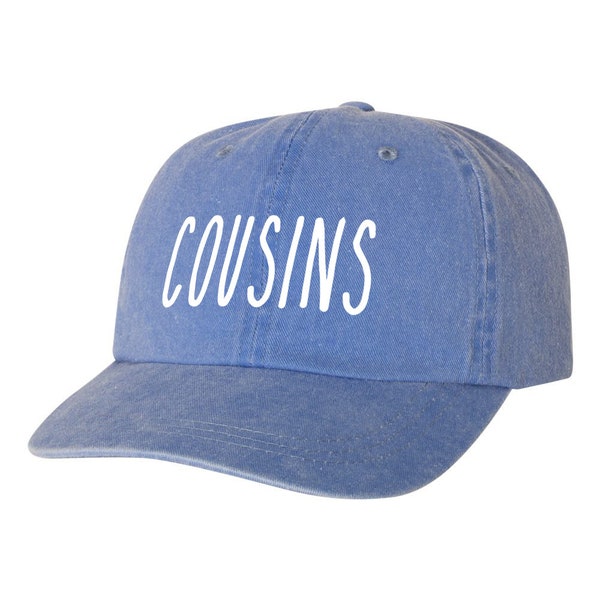 Cousins EMBROIDERED, Unstructured PIGMENT Dad Hat, Baseball Cap, Big Cousin Cuz To Be, Baby Announcement, Family Reunion - Choose Hat Color