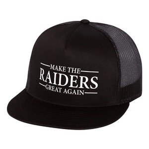 May include: Black trucker hat with a white mesh back. The front of the hat has white text that reads "Make the Raiders Great Again."