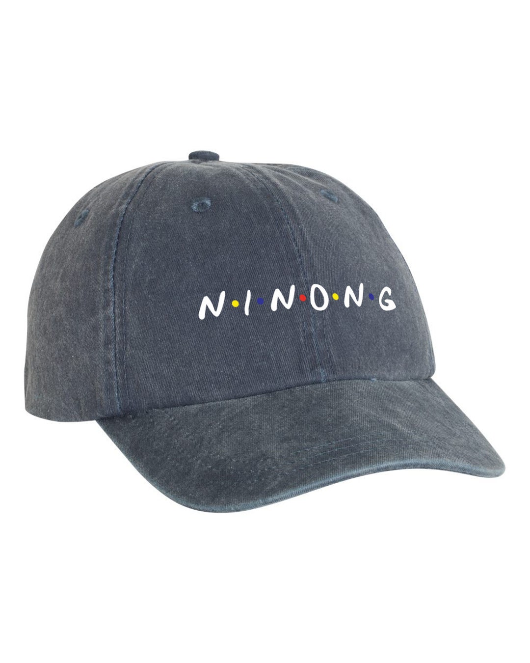 Ninong Ninong (friends) EMBROIDERED, Unstructured PIGMENT Dad Hat, Baseball ...
