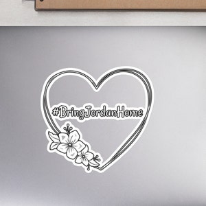 Bring Jordan Home Sticker, Missing Person, #bringjordanhome, FREE SHIPPING