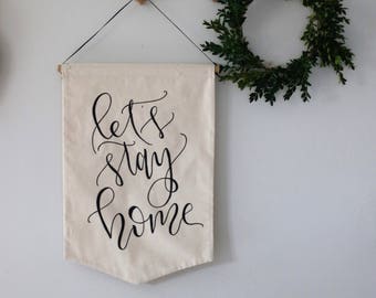 Let's stay home wall banner, gallery wall banner, pennant flag, living room decor, hanging banner, Christmas gift, master bedroom decor