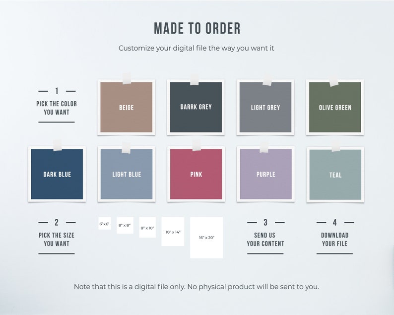 May include: A guide to customizing a digital file with color and size options. The image shows a color palette with 10 color swatches, including beige, dark grey, light grey, olive green, dark blue, light blue, pink, purple, and teal. The image also shows a size chart with options for 6x8, 8x10, 10x14, and 16x20 inches.