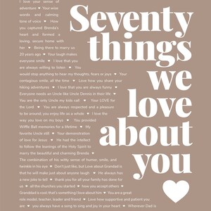May include: A beige background with white text that reads "Seventy things we love about you" with a large white heart at the bottom. The text is a list of reasons why someone is loved, including their sense of adventure, their calming tone of voice, and their loving nature.