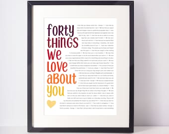 May include: A printable wall art design with a red, orange, and yellow gradient background. The text reads "forty things we love about you" with a heart shape in the centre. The text is a list of things the person loves about someone.