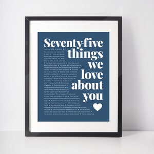 May include: A blue and white printable poster with the text "Seventy-five things we love about you" and a heart at the bottom. The text is in a bold, sans-serif font.