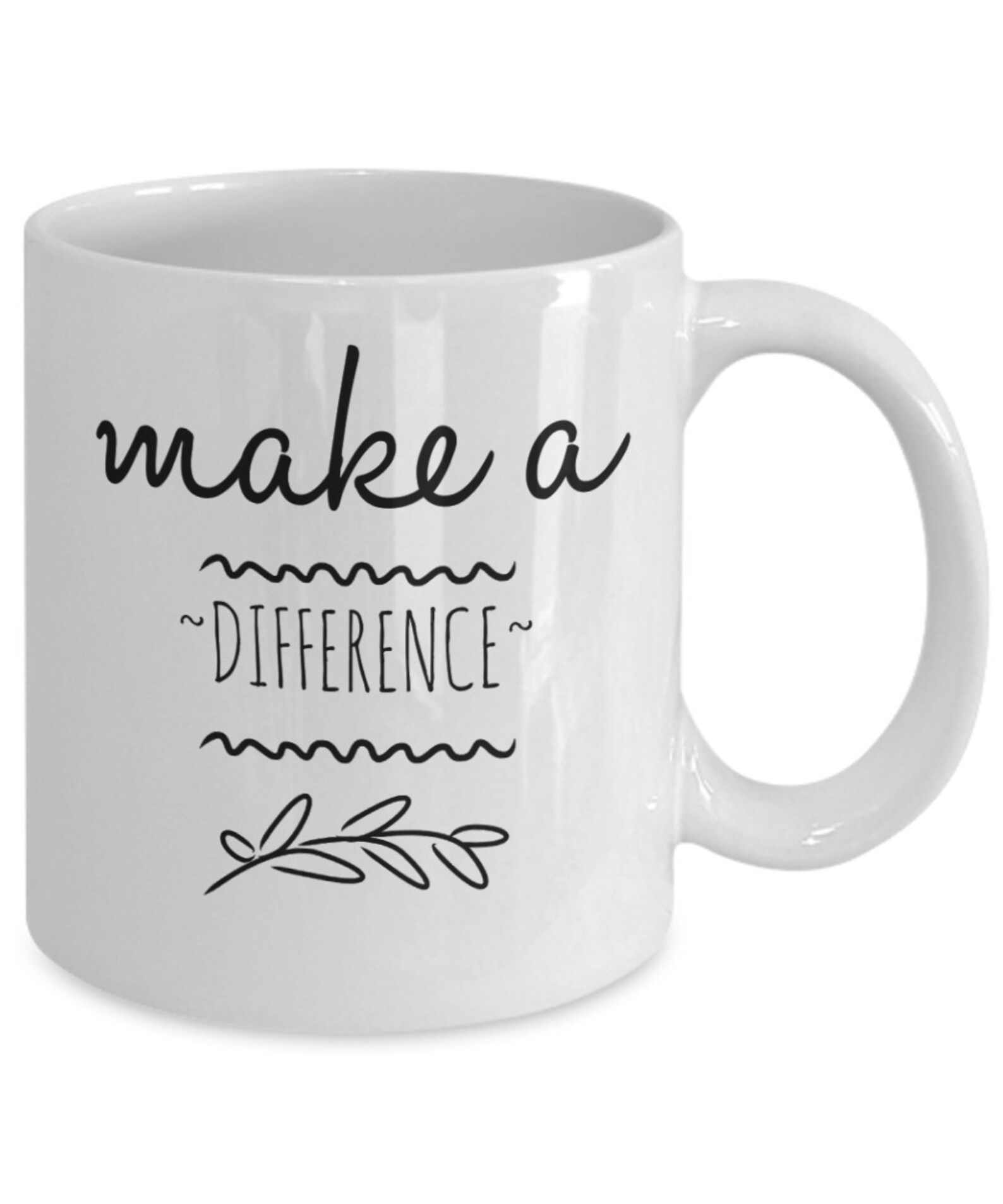 Make A Difference Mug Inspirational Coffee Mugs Etsy