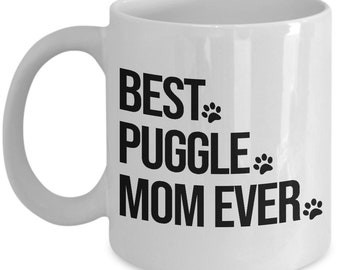 Puggle Mug, Puggle Gift, Puggle Dog, Best Puggle Mom Ever, Gift for Mom