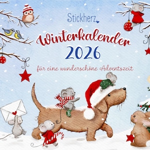 Może przedstawiać: Kalendarz zimowy 2026 na jasnoniebieskim tle z akwarelowymi ilustracjami brązowego psa w czapce Mikołaja, małych myszek w zimowych ubraniach, ośnieżonej choinki, ptaków i wiewiórki, z napisem Stickherz Winterkalender 2026 für eine wunderschöne Adventszeit.