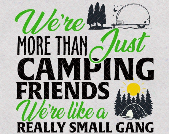 Free Free 346 Camping Friends Svg SVG PNG EPS DXF File