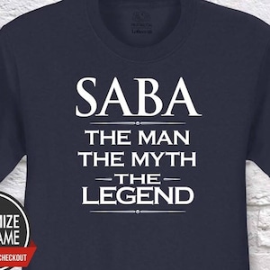 Saba The Man The Myth The Legend, Grandpa Gift, Saba Birthday, Father&#39;s Day, Saba Tshirt, Saba Gift Idea, Baby Shower, Pregnancy, birthday