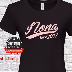 Nona since (any year) Nona gift , Nona birthday , Mothers Day , Nona tshirt , Nona gift idea , Baby shower, Pregnancy Association