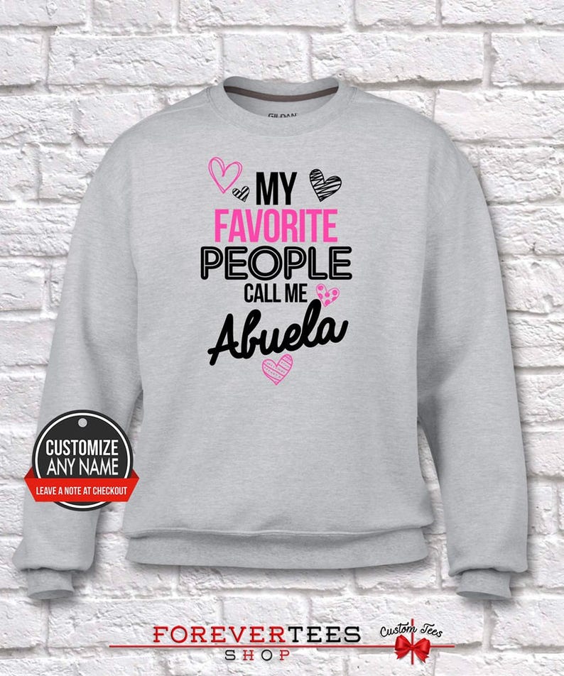 Abuela Gift Idea Grandma Gift Abuela Birthday My Favorite People Call Me Abuela Baby Shower Abuela Gift Abuela Hoodie Mother/'s Day
