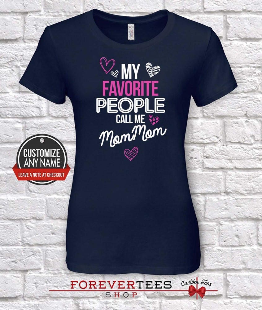 My Favorite People Call Me Mom Mom, Grandma Gift, Mom Mom Birthday, Mother's Day, Mom Mom Tshirt, Mom Mom Gift Idea, Baby Shower, Pregnancy My Favorite People Call Grandma Me Mom Mom, Grandma Call Gift, Mom Mom Birthday, Mother's Day, Mom Mom Tshirt, Mom Mom Gift Idea, Baby Shower, Pregnancy db4af9