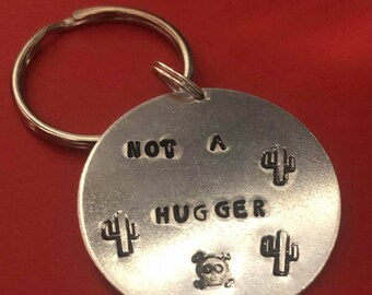 Not a hugger, cactus  metal stamped keychain