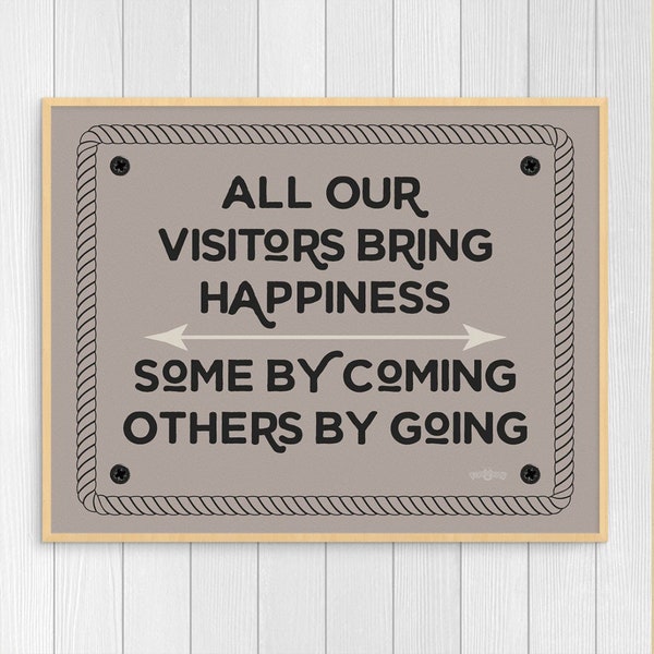 All Our Visitors Bring Happiness Print
