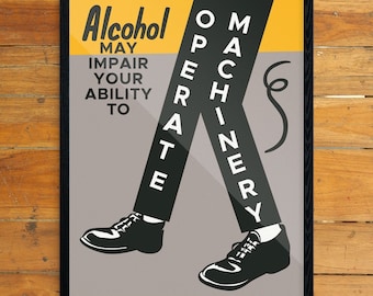 Alcohol May Impair Your Ability to Operate Machinery Vintage Print