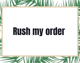 Rush my order