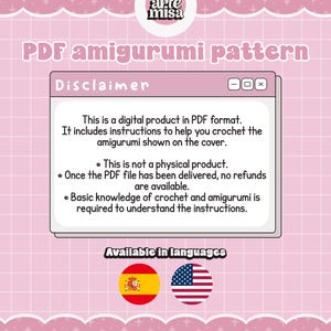May include: Pink digital PDF amigurumi pattern with a disclaimer window. The text includes instructions to crochet the amigurumi. The pattern is available in Spanish and American English. The image has a pink background with a logo.