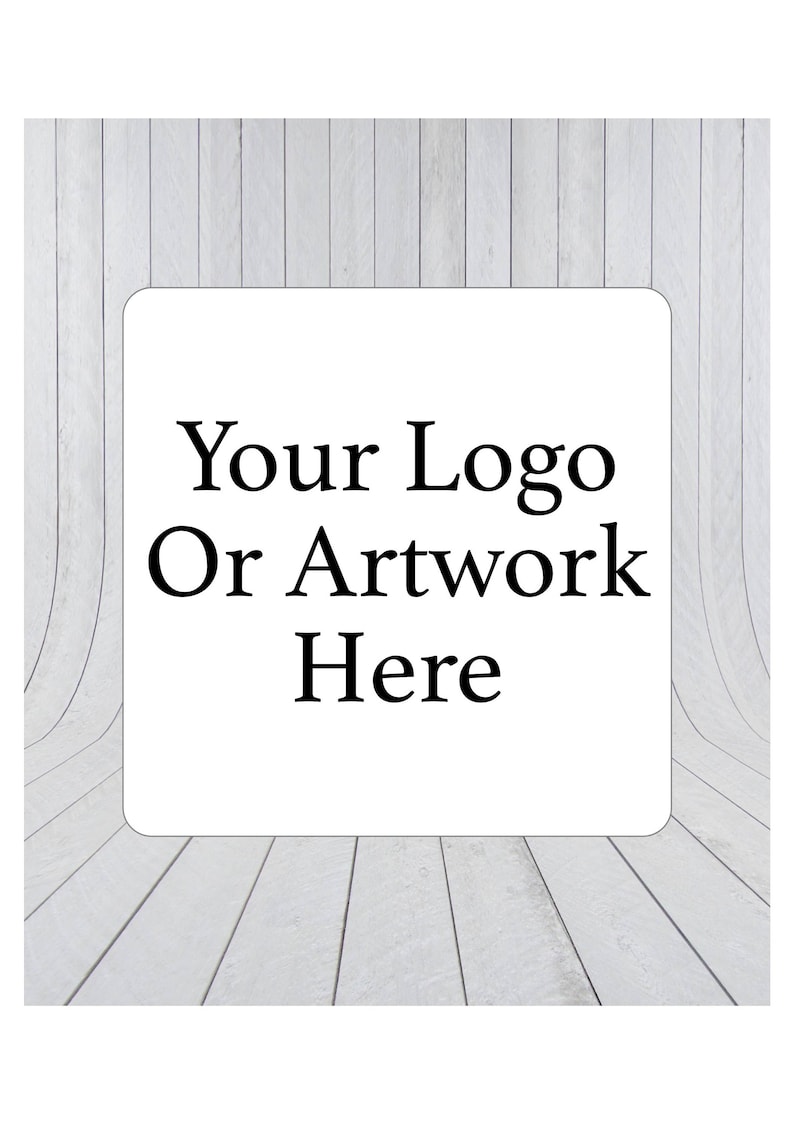 May include: A square white sign with rounded corners featuring the black text Your Logo Or Artwork Here, centered against a background of light gray vertical wooden planks that curve upward to create a seamless studio display effect.