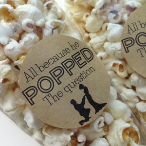 12 x All because he popped the question stickers, popcorn favour stickers, popcorn favour labels, engagement popcorn favours, 035