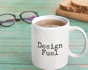 Design Fuel Mug 11oz 15oz novelty gift designer mug designer coffee mug cad designer ux designer instructional designer game designer mug