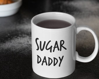 Sugar Daddy Taza 11oz 15oz novedad regalo azúcar papi café taza de azúcar taza de azúcar papi taza de azúcar regalo de azúcar papá
