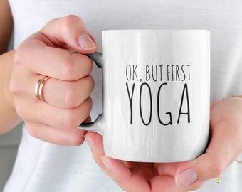 Ok But First Yoga Mug 11oz 15oz novelty gift yoga coffee mug yoga coffee cup yoga gift yoga cup yogi gift yogi mug yogi cup yogi coffee cup