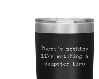 Dumpster Fire Tumbler 20oz 30oz novedad regalo contenedor de fuego regalo contenedor de fuego drama drama regalo