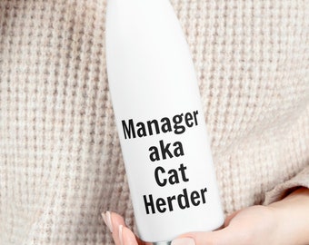 Manager aka Cat Herder Water Bottle 20oz novelty gift herding cats gift manager water bottle project manager gift pm water bottle