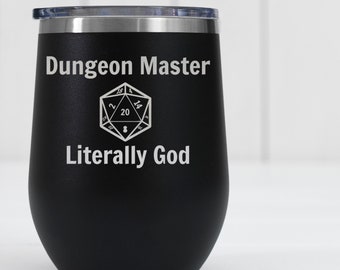 Dungeon Master Literally God Wine Tumbler 12oz novelty gift dnd dm wine tumbler dungeon master wine tumbler dnd wine tumbler d&d tumbler
