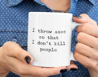 Lanzo hachas para no matar gente Taza 11oz 15oz novedad hacha de regalo lanzando taza hacha lanzando taza de café hacha lanzando taza de café hacha