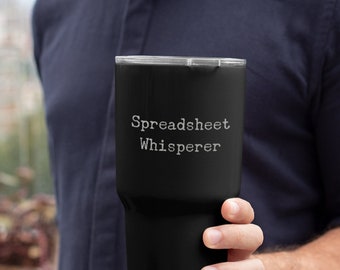 Spreadsheet Whisperer Tumbler 30oz novedad regalo contador contador contador de libros vaso de negocios analista de negocios vaso de vasos vaso de financiación de vasos