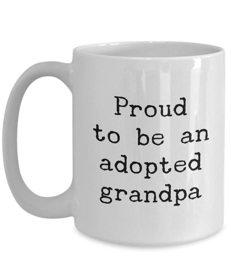 Proud to Be an Adopted Grandpa Mug 11oz 15oz Novelty Gift Etsy