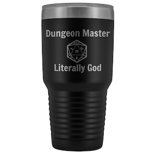 Dungeon Master Literally God D20 Tumbler 30oz novelty gift d&d tumbler dnd dm tumbler dnd tumbler dungeon master tumbler dungeon master gift
