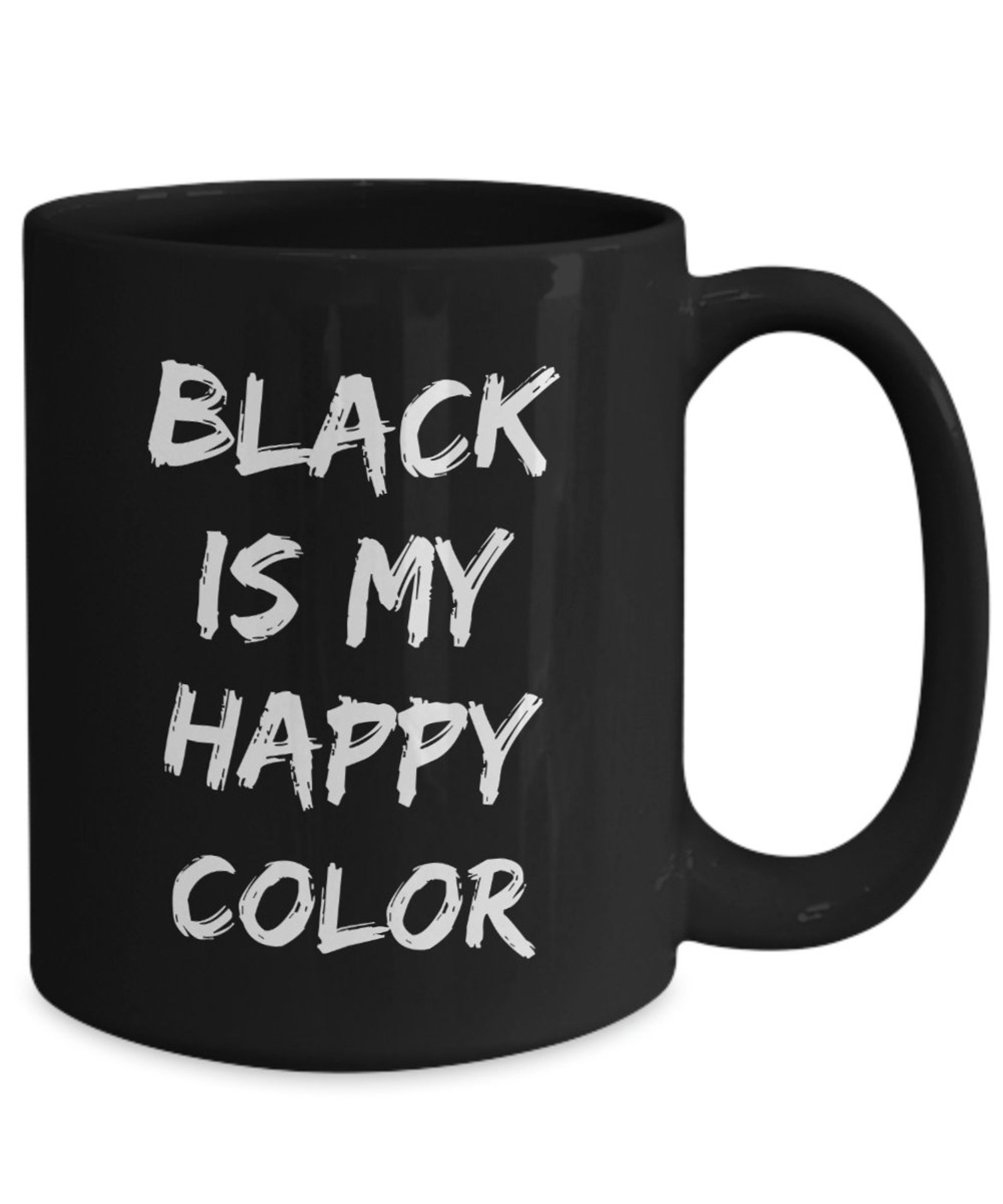 Black is My Happy Color Mug Black 11oz 15oz Novelty Gift Goth Etsy