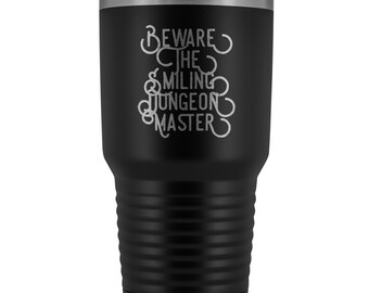 Beware The Smiling Dungeon Master Tumbler 30oz novelty gift dnd tumbler dnd gift dnd travel mug dnd dm tumbler dungeon master tumbler