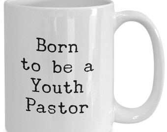 Born to be a Youth Pastor Mug 11oz 15oz novelty gift youth pastor appreciation mug youth pastor coffee mug youth pastor coffee cup gift